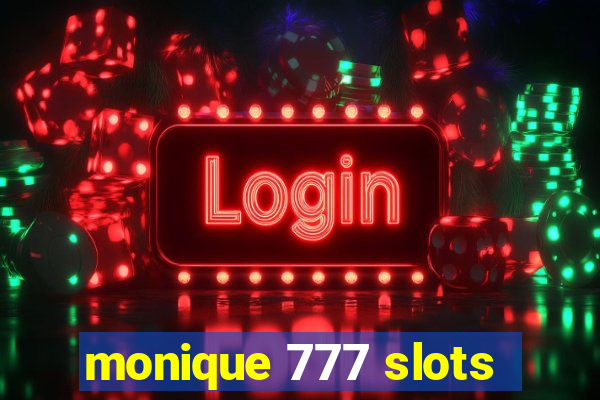 monique 777 slots